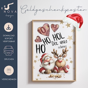 May include: A rectangular poster featuring a cartoon Santa Claus and a reindeer with a red scarf, surrounded by gold stars. The text reads HO HO HO HOL Dir was schönes. Three heart shapes contain a ten euro banknote pattern, and a Santa hat is visible.