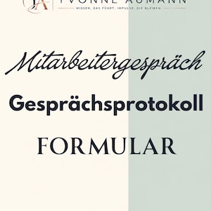 Könnte beinhalten: Eine digitale Dokumentenvorlage mit dem Titel Mitarbeitergespräch Gesprächsprotokoll FORMULAR, die den Markennamen YVONNE AUMANN und den Slogan WISSEN. DAS FÜHRT. IMPULSE. DIE BLEIBEN. enthält. Das Design verwendet cremefarbene und hellgrüne Töne mit dunklem Text.
