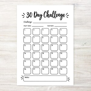 May include: A white paper tracker with black text and lines featuring the title 30 Day Challenge at the top. It includes blank lines for Challenge, Start Date, and End Date, followed by a grid of thirty numbered boxes and a section for Notes.