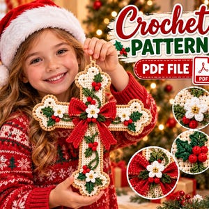May include: A crochet pattern PDF file featuring a decorative cross ornament. The cross is cream-colored with a red bow, green holly leaves, red berries, and small white flowers. The text Crochet Pattern PDF File is clearly visible.