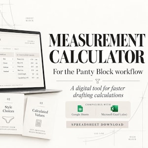 May include: A digital measurement calculator for a panty block workflow displayed on a laptop screen, accompanied by three instructional cards labeled 01 Your Measurements, 02 Style Choices, and 03 Calculated Values, compatible with Google Sheets and Excel.