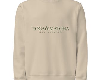 Yoga & Matcha Sweatshirt, Organic Cotton, Slow Mornings, Cozy wellness Pullover