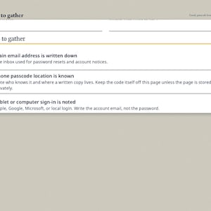 May include: A white checklist titled Basics to gather with three items: Main email address is written down, Phone passcode location is known, and Tablet or computer sign-in is noted. Each item includes a checkbox and a brief explanatory sentence.