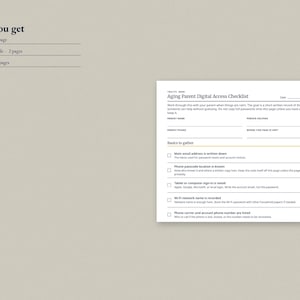 May include: A digital printable document titled Aging Parent Digital Access Checklist with fields for parent name, person helping, phone, and location. It includes a Basics to gather section with checkboxes for email, phone passcode, computer sign-in, and Wi-Fi.