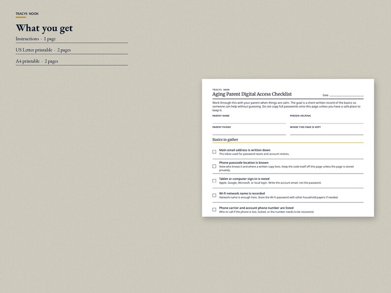 May include: A digital printable document titled Aging Parent Digital Access Checklist with fields for parent name, person helping, phone, and location. It includes a Basics to gather section with checkboxes for email, phone passcode, computer sign-in, and Wi-Fi.