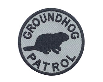 Groundhog Patrol Embroidered Patch with Hook and Loop Fastener Available