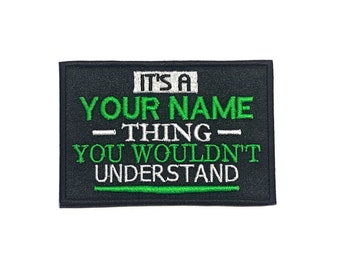 It's a Custom Thing Iron On  Embroidered Family Patch - You Wouldn't Understand