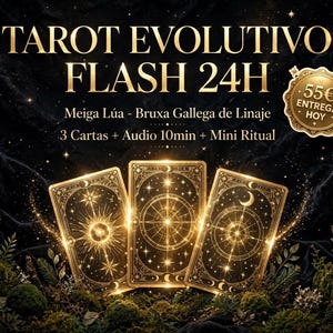 Op de afbeelding: Drie tarotkaarten met ingewikkelde gouden hemelse ontwerpen op een donkere achtergrond. De tekst luidt: TAROT EVOLUTIVO FLASH 24H, Meiga Lúa - Bruxa Gallega de Linaje, 3 Cartas + Audio 10min + Mini Ritual, en een gouden zegel: 55€ ENTREGA HOY.