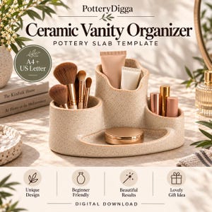 May include: A beige speckled ceramic vanity organiser with three distinct compartments for holding makeup brushes, tubes, and small items. The text PotteryDigga Ceramic Vanity Organiser Pottery Slab Template A4 + US Letter is visible.