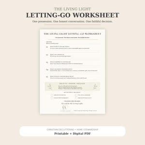 May include: A printable worksheet titled The Living Light Letting-Go Worksheet on a cream background. It features five numbered questions about possessions, a section for Receive, Honor, Release, and checkboxes for making a faithful decision.