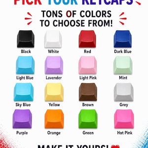 May include: A grid of sixteen square keyboard keycaps in various colors including black, white, red, dark blue, light blue, lavender, light pink, mint, sky blue, yellow, brown, grey, purple, orange, green, and hot pink with text PICK YOUR KEYCAPS.