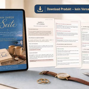 May include: A digital tablet displays an e-book cover titled AN IHRER SEITE with an image of two mugs and a book. Next to it are three printed pages of text, a brown leather strap wristwatch, two gold rings, and a silver pen on a desk surface.
