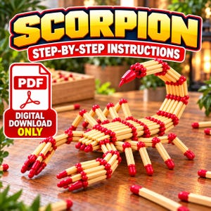May include: A scorpion model constructed from light-coloured wooden matchsticks with red-tipped ends. The text SCORPION STEP-BY-STEP INSTRUCTIONS appears at the top, and a white PDF icon with the text DIGITAL DOWNLOAD ONLY is on the left side.