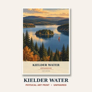 May include: A rectangular art print featuring a landscape of Kielder Water in Northumberland. The scene depicts a lake surrounded by dense evergreen forests, a small island, and a red sailboat. Text reads KIELDER WATER, NORTHUMBERLAND, FOREST & DARK SKIES.