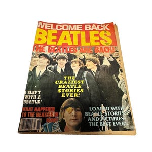 May include: A vintage magazine titled Welcome Back Beatles from Spring 1978. The cover features a large group photograph of the band members in dark coats, with a smaller portrait of John Lennon below. Yellow and red text highlights stories.