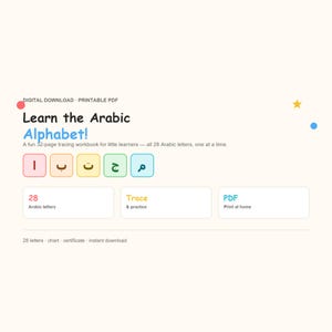 May include: A digital download printable PDF workbook titled Learn the Arabic Alphabet! featuring 32 pages for tracing 28 Arabic letters. The layout includes colourful square icons for individual letters and text boxes detailing 28 letters, trace and practice, and print at home features.