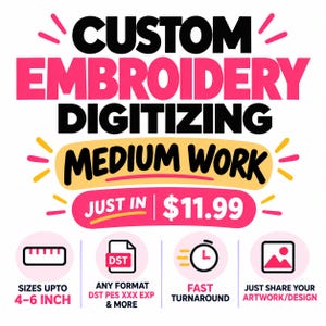 Może przedstawiać: Graficzna reklama usług digitalizacji haftu na zamówienie. Tekst brzmi CUSTOM EMBROIDERY DIGITIZING MEDIUM WORK JUST IN $11.99. Ikony przedstawiają rozmiary do 4-6 cali, formaty plików takie jak DST, PES, XXX, EXP, szybki czas realizacji oraz udostępnianie projektów.