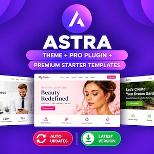 Può includere: Un grafico digitale con il logo Astra e il testo: ASTRA THEME + PRO PLUGIN + PREMIUM STARTER TEMPLATES. Sotto ci sono tre mockup di siti web con temi business, beauty e giardino, con due pulsanti con scritto AUTO UPDATES e LATEST VERSION.