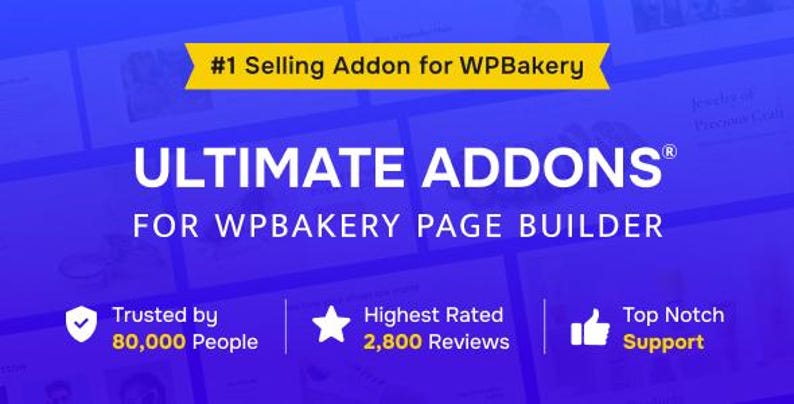 以下が含まれることがあります： Ultimate Addons for WPBakery Page Builderの青いデジタルグラフィック。#1 Selling Addon for WPBakeryと書かれた黄色いバナーがあり、80,000人のユーザー、2,800件のレビュー、サポートのアイコンとラベルが記載されています。