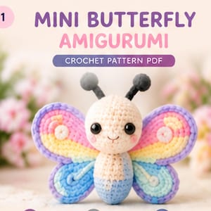 May include: A crochet amigurumi butterfly with a cream head, blue body, and multicolored wings in pink, yellow, and blue. The butterfly has black antennae and large black eyes. Text reads: MINI BUTTERFLY AMIGURUMI CROCHET PATTERN PDF.