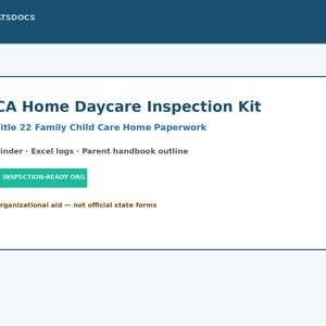 Könnte beinhalten: Ein digitales Dokument mit dem Titel CA Home Daycare Inspection Kit, Title 22 Family Child Care Home Paperwork. Es listet Binder, Excel logs und Parent handbook outline auf, enthält einen grünen Button mit der Aufschrift INSPECTION-READY.ORG und weist darauf hin, dass es eine Organisationshilfe ist.