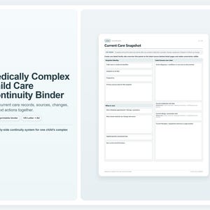Op de afbeelding: Een Medically Complex Child Care Continuity Binder in een printbaar formaat van 21 pagina's. Het document bevat een Current Care Snapshot-formulier met secties voor snapshot-identiteit, laatste problemen, zorgstatus en huidige medicatie.