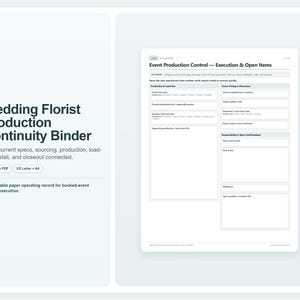 May include: A Wedding Florist Production Continuity Binder document featuring sections for production, load-out, venue timing, placement, and open items. The white page includes black text headers and fields for event floral execution records.