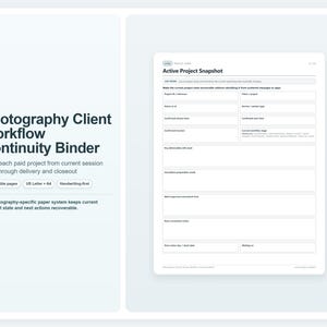 May include: A white document titled Photography Client Workflow Continuity Binder with a sub-header reading Track each paid project from current session facts through delivery and closeout. It includes a form labeled Active Project Snapshot.