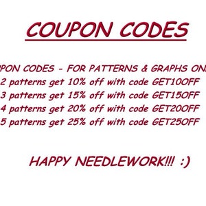 May include: A coupon code graphic with the text "COUPON CODES - FOR PATTERNS & GRAPHS ONLY!!! :)" and a list of discount codes for buying 2, 3, 4, or 5 patterns. The text "HAPPY NEEDLEWORK!!! :)" is at the bottom of the graphic.