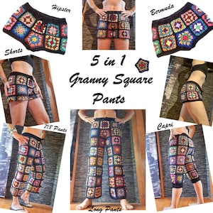 May include: Five different lengths of crochet granny square pants. The pants are black with colorful squares. The lengths are shorts, hipster, bermuda, capri, and long pants. The text "5 in 1 Granny Square Pants" is in the center of the image.