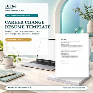 Puede incluir: Una plantilla de currículum para cambio de carrera con el texto Diché Forward, Career Change Resume Template, Make Your Experience Make Sense, Transferable Skills, Instant Digital Download y Your Next Move Starts Here, sobre un escritorio.