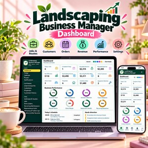 May include: A laptop and a smartphone displaying the Landscaping Business Manager Dashboard software. The screen shows business metrics, including revenue, jobs completed, and crew utilization, alongside navigation menus for customers, orders, and settings.
