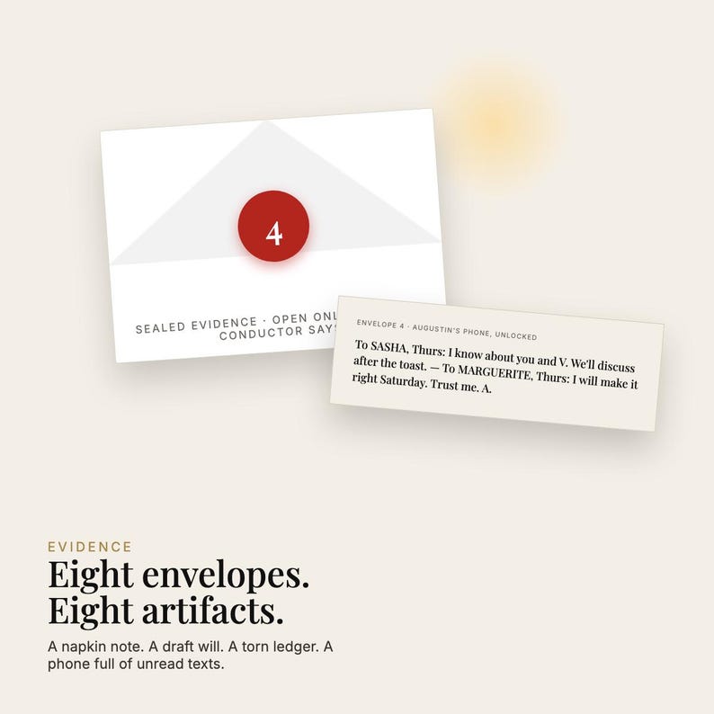 May include: A white envelope marked with a red circle containing the number 4 and the text SEALED EVIDENCE OPEN ONLY WHEN THE CONDUCTOR SAYS. Beside it, a rectangular card reads ENVELOPE 4 AUGUSTIN'S PHONE UNLOCKED with a message to Sasha and Marguerite.