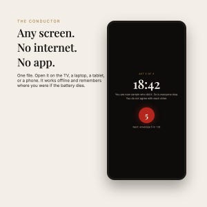 May include: A digital interface display titled The Conductor featuring the text Any screen. No internet. No app. One file. Open it on the TV, a laptop, a tablet, or a phone. It works offline and remembers where you were if the battery dies. The screen shows Act 2 of 3, the time 18:42, a red circle with the number 5, and the text Next: envelope 5 in 1:18.