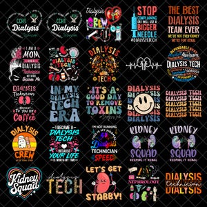 May include: A collection of twenty-five graphic designs featuring text and illustrations related to dialysis technicians. The designs include phrases like Dialysis Tech, Kidney Squad, and various medical icons on a black background.