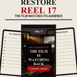 Peut inclure: Un jeu d'enquête interactif intitulé Restore Reel 17, The Film Watched Its Audience. L'écran central affiche le texte One Unfinished Film, The Film Is Watching Back, 16 Chapters, 15 Puzzles et Reel 17, entouré par deux carnets ouverts.