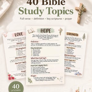 May include: A set of 40 printable Bible study pages featuring topics like Love, Hope, and Strength. Each page includes a definition, key scriptures, a section on what God says, application points, and a prayer, decorated with watercolour illustrations.