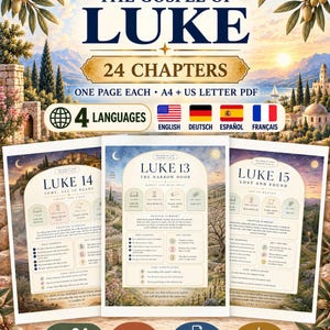 May include: A digital printable guide titled The Gospel of Luke featuring 24 chapters. The document includes summaries, key truths, and life applications for Luke 13, 14, and 15. It is available in four languages as an A4 and US Letter PDF.