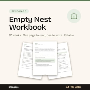 Könnte beinhalten: Ein digitales Arbeitsbuch mit dem Titel Empty Nest Workbook und dem Untertitel 12 weeks, one page to read, one to write, fillable. Das Cover zeigt ein Haussymbol und den Text Self-Care. Drei Innenseiten sind mit Text dargestellt.