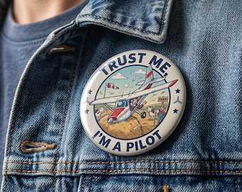 Funny Pilot Pin Badge, Aviation Gift, Trust Me I'm A Pilot (5.8cm)