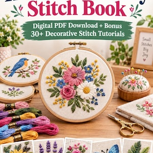 Op de afbeelding: Het digitale PDF-handboek The Beginner-Friendly Hand Embroidery Stitch Book toont een centrale borduurring met een bloemmotief, omringd door kleurrijk borduurgaren, een speldenkussen, een gouden schaar en vijf vierkante stofstalen.