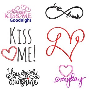 May include: Six embroidery designs featuring hearts, text, and infinity symbols. The designs include "Always Kiss Me Goodnight", "Best Friends", "Kiss Me", "You Are My Sunshine", and "Everyday".