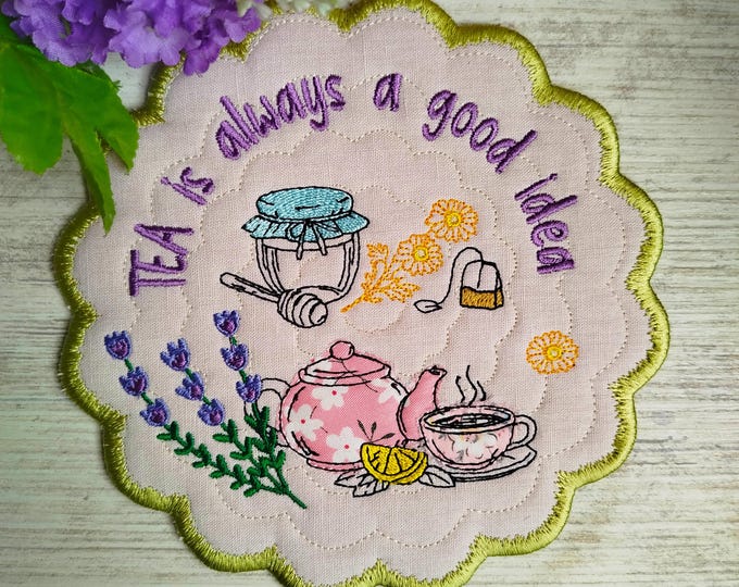 ITH Tea is always a good idea coaster Machine embroidery design - Instant download file