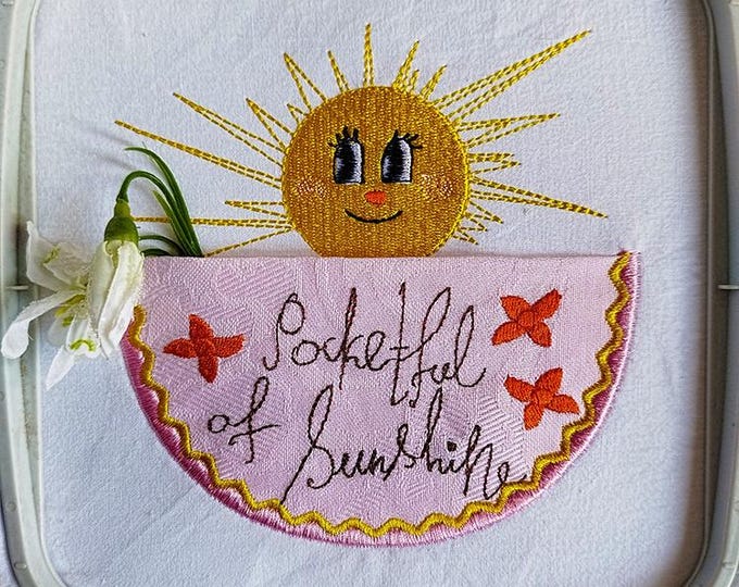 ITH Pocketful of sunshine Machine embroidery design - Instant download file