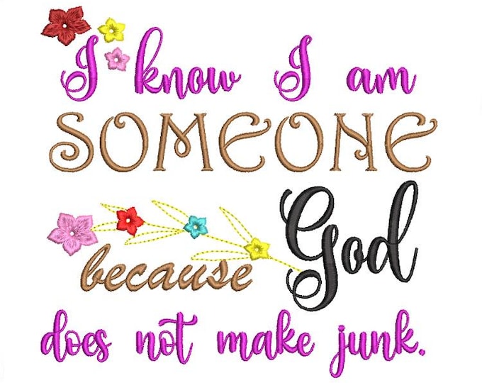 I know I am someone Machine embroidery design - Instant download file