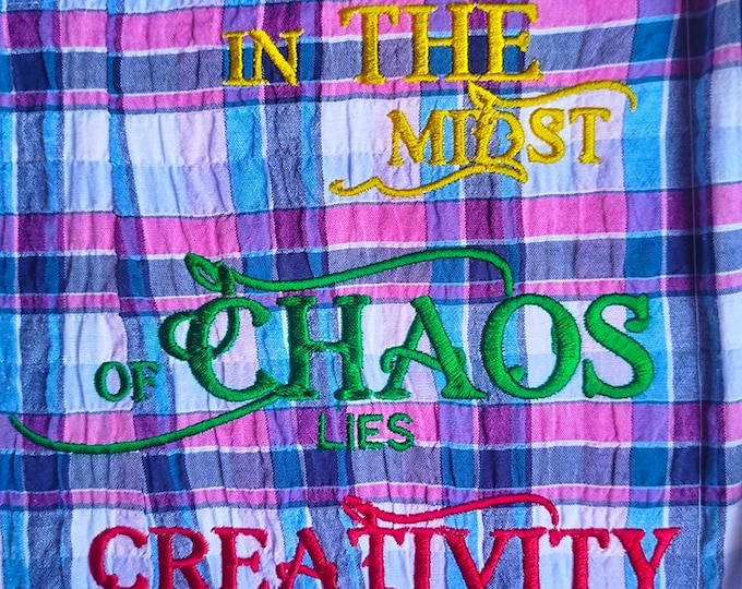 In the midst of chaos lies creativity - machine embroidery design - Instant download file