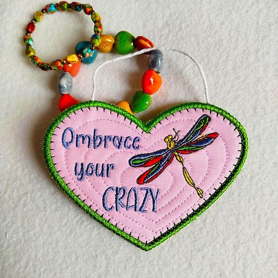 ITH Inspirational hearts series Embrace your crazy Machine embroidery design - Instant download file