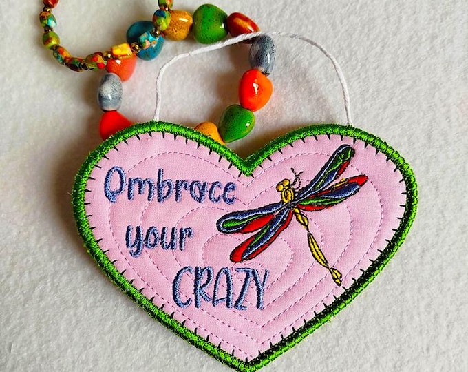 ITH Inspirational hearts series Embrace your crazy Machine embroidery design - Instant download file