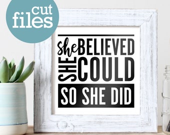 Inspirational Quote SVG | She Believed She Could, Wall Art (Digital Download)