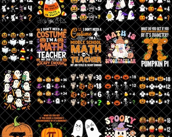 May include: A digital collection of Halloween-themed math graphics featuring pumpkins, ghosts, skeletons, and candy corn. Designs include algebraic equations, the text 'Math is Spooktacular', 'Pumpkin Pi', and 'I Don't Need a Costume I'm a Math Teacher'.